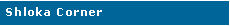 Text Box: Shloka Corner