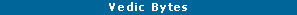 Text Box: Vedic Bytes