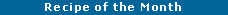 Text Box: Recipe of the Month