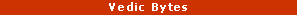 Text Box: Vedic Bytes
