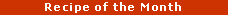Text Box: Recipe of the Month