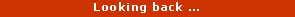 Text Box: Looking back � 
